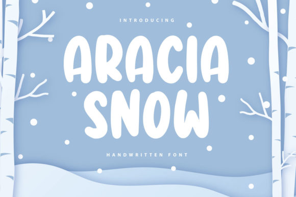 Aracia Snow: The Cute Display Font Every Maker Needs